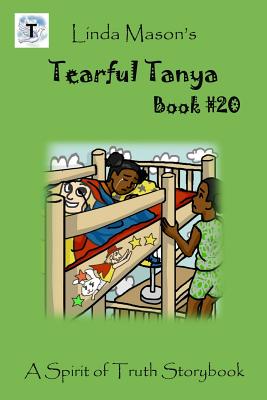 Tearful Tanya: Linda Mason's - Mason, Nona J (Editor), and Mason, Linda C