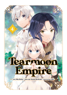 Tearmoon Empire (Manga) Volume 4: Volume 4