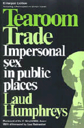 Tearoom Trade: Impersonal Sex in Public Places