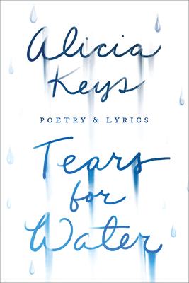 Tears for Water: Poetry & Lyrics - Keys, Alicia