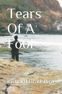 Tears of a Fool - Bradshaw, Richard