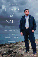 Tears of Salt: A Doctor's Story of the Refugee Crisis
