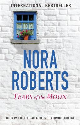 Tears Of The Moon: Number 2 in series - Roberts, Nora