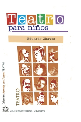 Teatro para nios: Para divertirse y aprender del mundo teatral! - Chaves, Eduardo