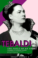 Tebaldi: The Voice of an Angel - Casanova, Carlamaria, and De Caro, Connie (Translated by)