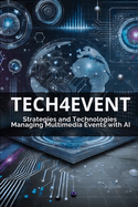 Tech 4 Event: Strategies and Technologies Managing Multimedia Events with AI