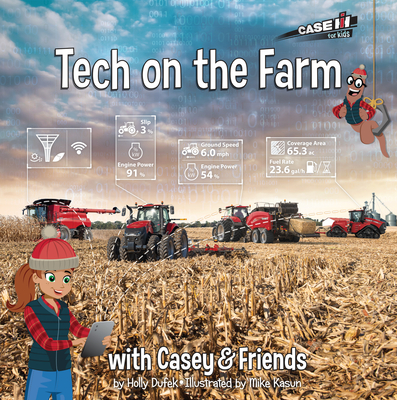 Tech on the Farm: With Casey & Friends - Dufek, Holly