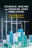Technical Analysis and Financial Asset Forecasting: From Simple Tools to Advanced Techniques