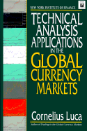 Technical Analysis Applications in the Global Currency Markets - Luca, Cornelius