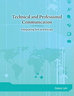 Technical and Professional Communication: Integrating Text and Visuals