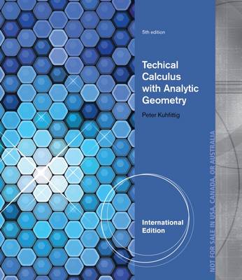 Technical Calculus with Analytic Geometry, International Edition - Kuhfittig, Peter