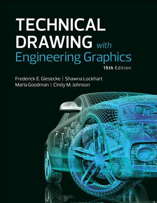 Technical Drawing with Engineering Graphics - Giesecke, Frederick, and Mitchell, Alva, and Spencer, Henry