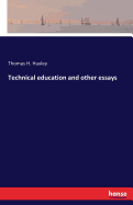 Technical Education and Other Essays