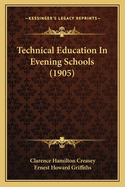 Technical Education in Evening Schools (1905)