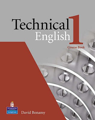 Technical English Level 1 Course Book - Bonamy, David