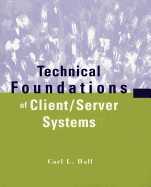 Technical Foundations of Client/Server Systems