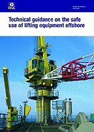 Technical guidance on the safe use of lifting equipment offshore