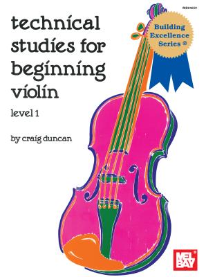 Technical Studies for Beginning Violin Lesson 1 - Duncan, Craig, Dr.