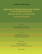 Technical White Paper: Application of Detailed Interchange Analysis to Top Freight Bottlenecks: Methods, Results, and Road Map for Future Research
