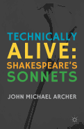 Technically Alive: Shakespeare's Sonnets