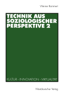 Technik Aus Soziologischer Perspektive 2: Kultur -- Innovation -- Virtualitt