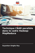 Technique CBAR parallle dans le cadre Hadoop-MapReduce