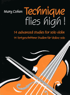 Technique Flies High!: 14 Advanced Studies for Solo Violin
