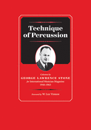 Technique of Percussion: Columns by George Lawrence Stone for International Musician Magazine 1946-1963