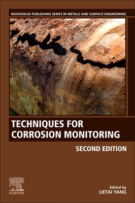 Techniques for Corrosion Monitoring - Yang, Lietai (Editor)