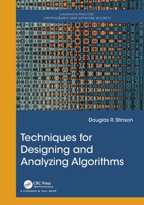 Techniques for Designing and Analyzing Algorithms - Stinson, Douglas R