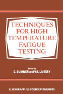 Techniques for High Temperature Fatigue Testing