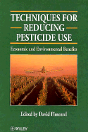 Techniques for Reducing Pesticide Use: Economic and Environmental Benefits - Pimentel, David, PhD (Editor)