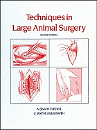 Techniques in Large Animal Surgery - Turner, A Simon, and McIlwraith, C Wayne, PhD, Dsc, Frcvs