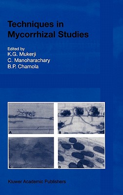 Techniques in Mycorrhizal Studies - Mukerji, K G (Editor), and Manoharachary, C (Editor), and Chamola, B P (Editor)