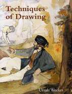 Techniques of Drawing from the 15th to 19th Centuries