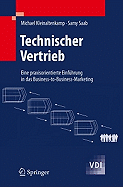Technischer Vertrieb: Eine Praxisorientierte Einfuhrung in Das Business-To-Business-Marketing