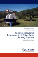 Techno-Economic Assessment of Olive Cake Drying Dystem