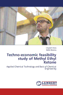 Techno-Economic Feasibility Study of Methyl Ethyl Ketone