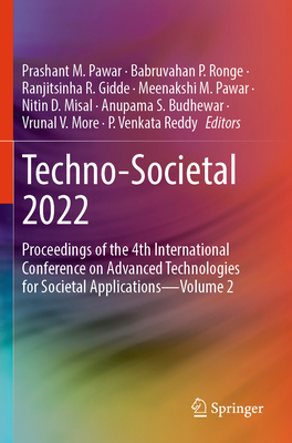 Techno-Societal 2022: Proceedings of the 4th International Conference on Advanced Technologies for Societal Applications-Volume 2 - Pawar, Prashant M. (Editor), and Ronge, Babruvahan P. (Editor), and Gidde, Ranjitsinha R. (Editor)