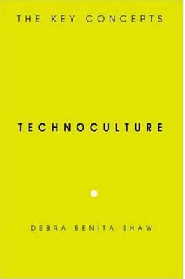 Technoculture - Shaw, Debra Benita