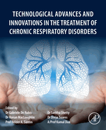 Technological Advances and Innovations in the Treatment of Chronic Respiratory Disorders