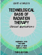 Technological Basis of Radiation Therapy: Practical Clinical Applications