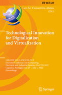 Technological Innovation for Digitalization and Virtualization: 13th IFIP WG 5.5/SOCOLNET Doctoral Conference on Computing, Electrical and Industrial Systems, DoCEIS 2022, Caparica, Portugal, June 29 - July 1, 2022, Proceedings