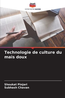 Technologie de culture du ma?s doux - Pinjari, Shoukat, and Chavan, Subhash