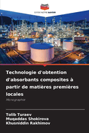 Technologie d'obtention d'absorbants composites ? partir de mati?res premi?res locales