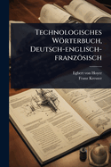 Technologisches Wrterbuch, Deutsch-englisch-franzsisch