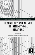 Technology and Agency in International Relations