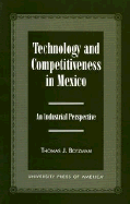 Technology and Competitiveness in Mexico: An Industrial Perspective