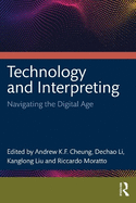 Technology and Interpreting: Navigating the Digital Age