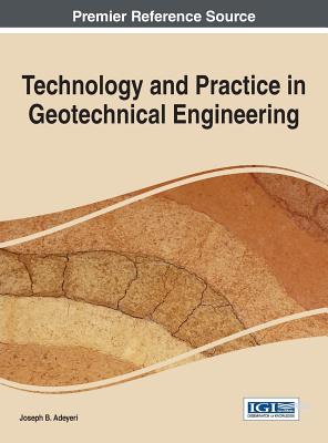 Technology and Practice in Geotechnical Engineering - Adeyeri, Joseph